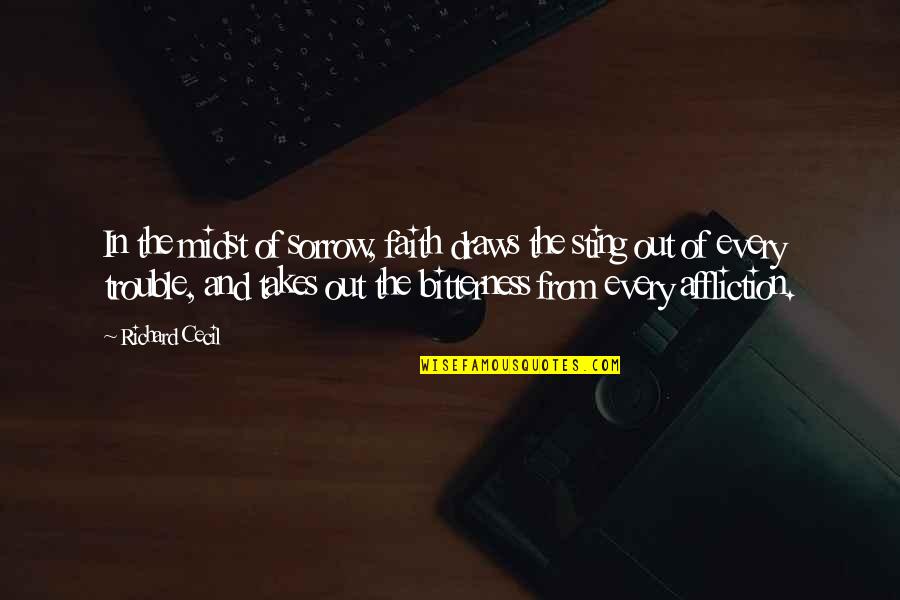 Nonsense Words Fluency Quotes By Richard Cecil: In the midst of sorrow, faith draws the