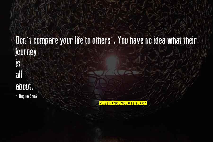 Nonsmoker Memes Quotes By Regina Brett: Don't compare your life to others'. You have Nonsmoker Memes Quotes By Regina Brett: Don't compare your life to others'. You have