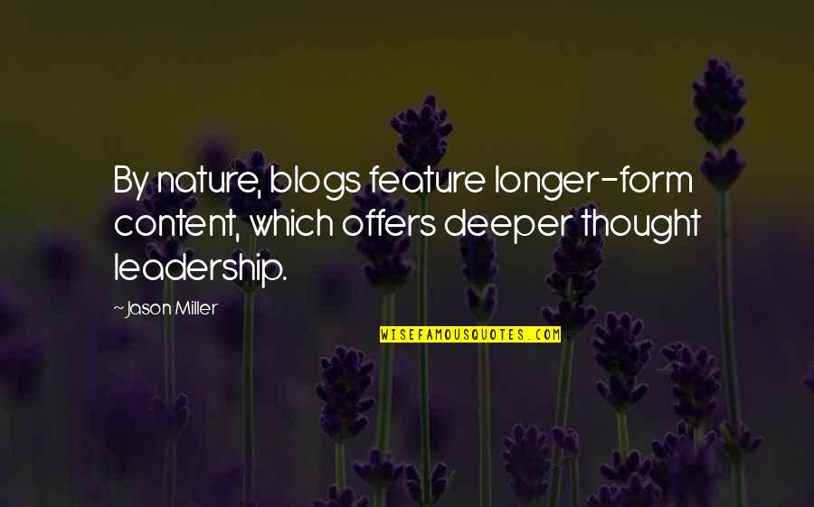 Nontaxable Quotes By Jason Miller: By nature, blogs feature longer-form content, which offers