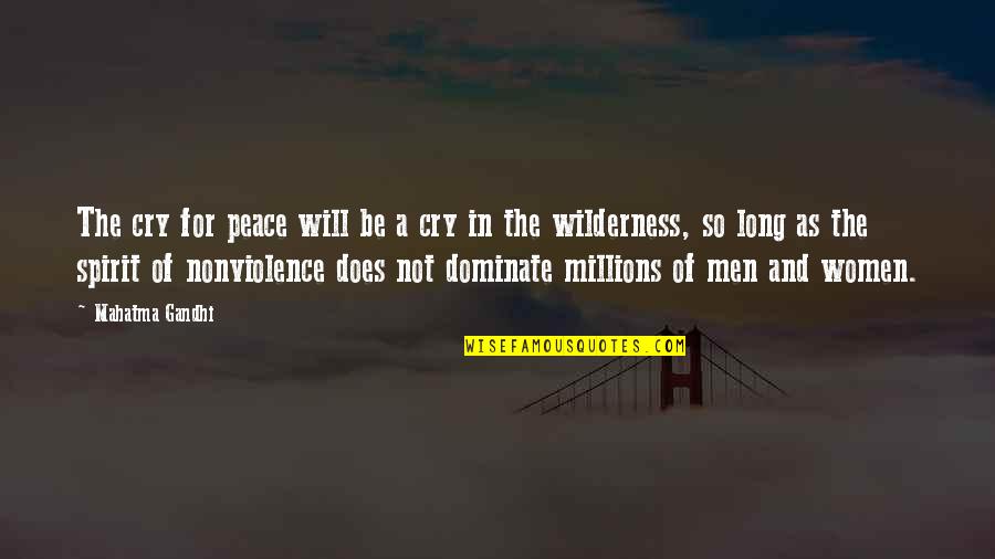 Nonviolence Quotes By Mahatma Gandhi: The cry for peace will be a cry