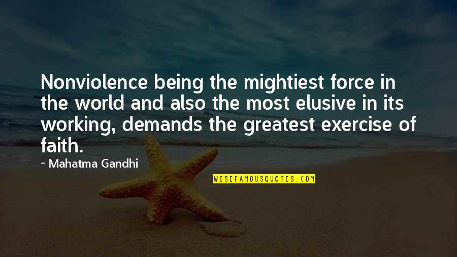 Nonviolence Quotes By Mahatma Gandhi: Nonviolence being the mightiest force in the world