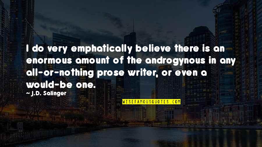 Nooij Thaats Quotes By J.D. Salinger: I do very emphatically believe there is an Nooij Thaats Quotes By J.D. Salinger: I do very emphatically believe there is an