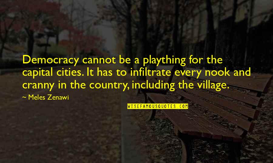 Nook Quotes By Meles Zenawi: Democracy cannot be a plaything for the capital