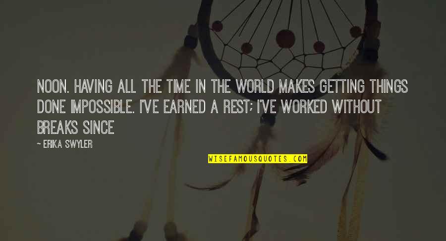 Noon Time Quotes By Erika Swyler: noon. Having all the time in the world