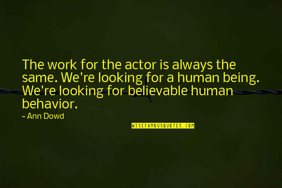 Noong In English Quotes By Ann Dowd: The work for the actor is always the