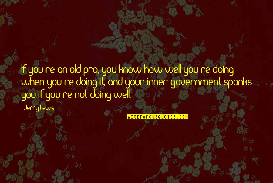Noontide Publishers Quotes By Jerry Lewis: If you're an old pro, you know how Noontide Publishers Quotes By Jerry Lewis: If you're an old pro, you know how