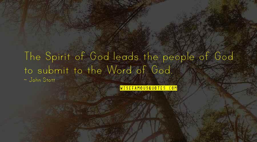 Noontide Services Quotes By John Stott: The Spirit of God leads the people of