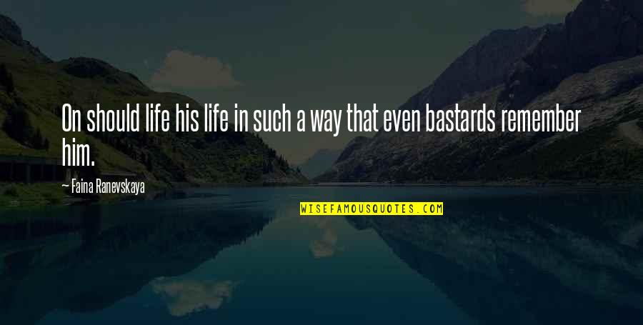Nooooo Quotes By Faina Ranevskaya: On should life his life in such a Nooooo Quotes By Faina Ranevskaya: On should life his life in such a