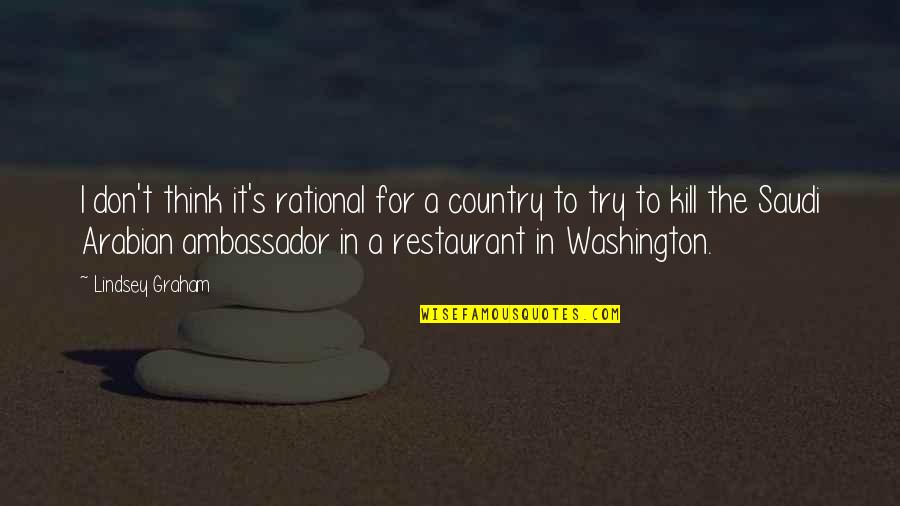 Noor Mohammad Taraki Quotes By Lindsey Graham: I don't think it's rational for a country Noor Mohammad Taraki Quotes By Lindsey Graham: I don't think it's rational for a country