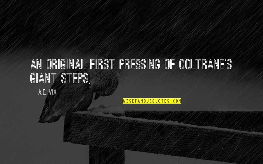 Noor Mohammadi Quotes By A.E. Via: An original first pressing of Coltrane's Giant Steps,