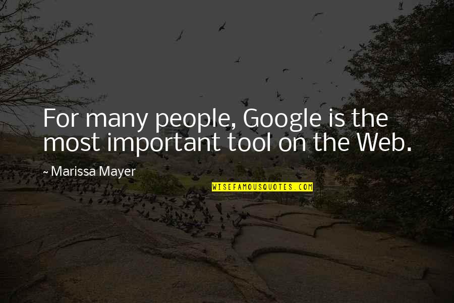 Norakert Quotes By Marissa Mayer: For many people, Google is the most important Norakert Quotes By Marissa Mayer: For many people, Google is the most important
