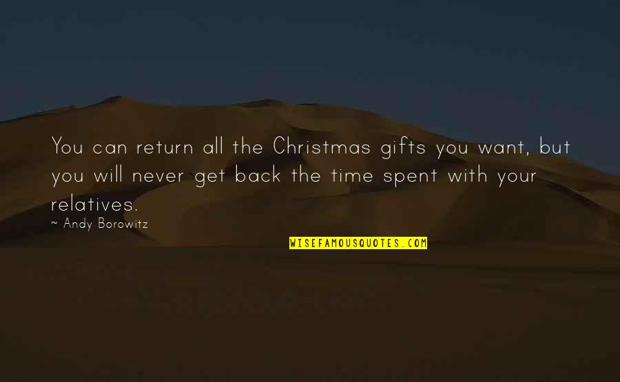 Noras Kabob Quotes By Andy Borowitz: You can return all the Christmas gifts you