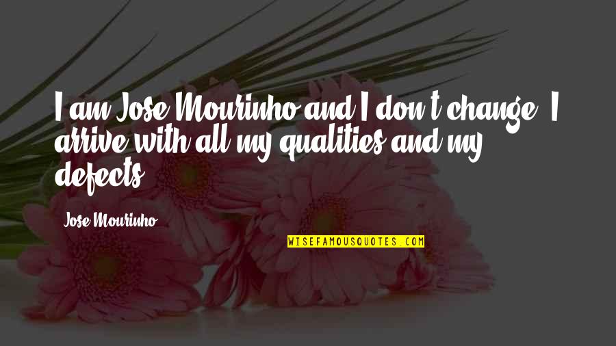 Norbys Farm Quotes By Jose Mourinho: I am Jose Mourinho and I don't change. Norbys Farm Quotes By Jose Mourinho: I am Jose Mourinho and I don't change.