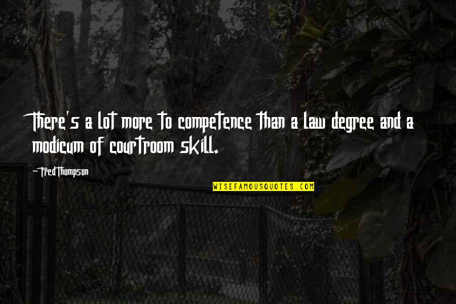 Nordheimer Conan Quotes By Fred Thompson: There's a lot more to competence than a Nordheimer Conan Quotes By Fred Thompson: There's a lot more to competence than a