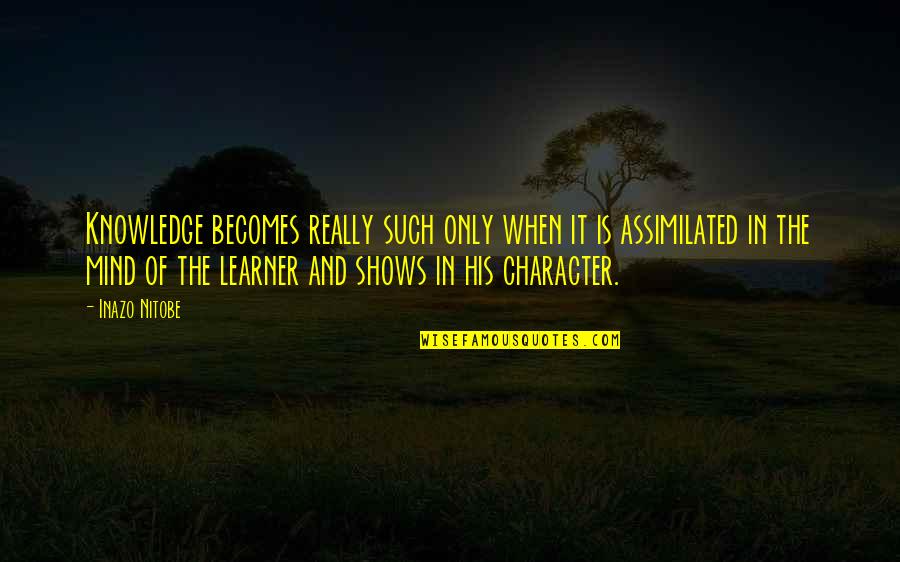 Nordlys Yarn Quotes By Inazo Nitobe: Knowledge becomes really such only when it is