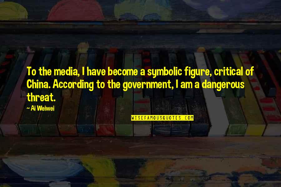 Nordyne Quotes By Ai Weiwei: To the media, I have become a symbolic Nordyne Quotes By Ai Weiwei: To the media, I have become a symbolic