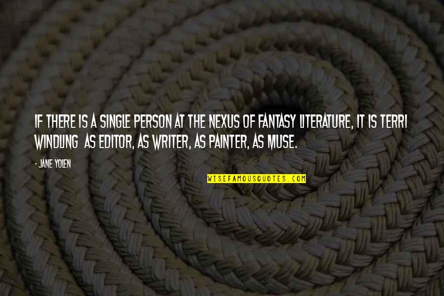 Noreen Schmit Quotes By Jane Yolen: If there is a single person at the Noreen Schmit Quotes By Jane Yolen: If there is a single person at the