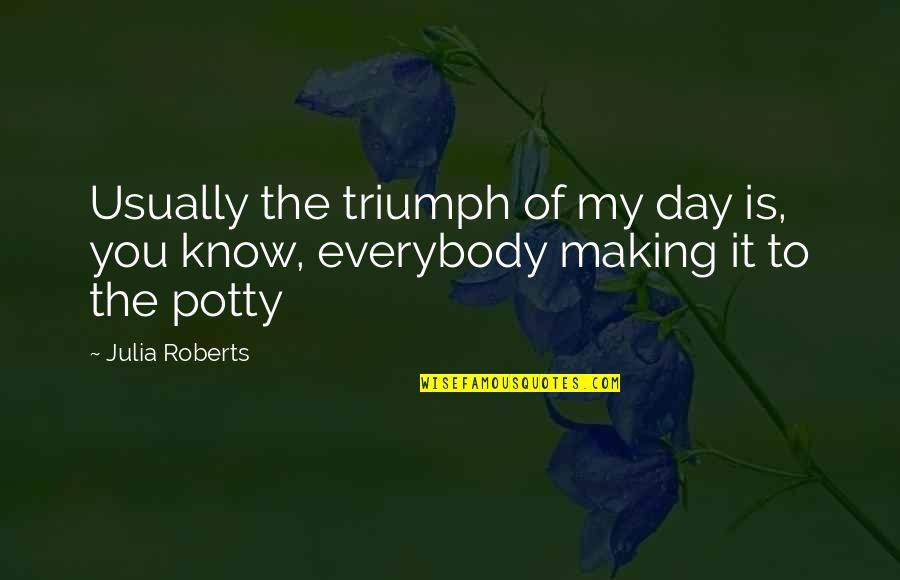 Nori Seaweed Quotes By Julia Roberts: Usually the triumph of my day is, you