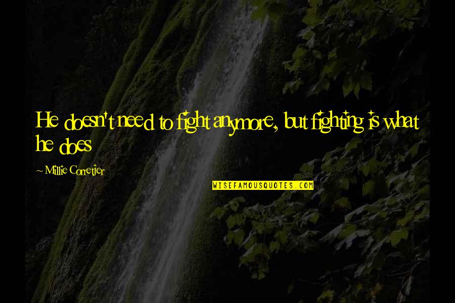 Noritake Quotes By Millie Corretjer: He doesn't need to fight anymore, but fighting