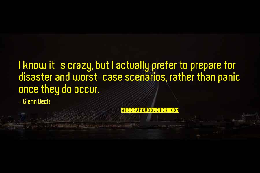 Normalization Of Deviance Quotes By Glenn Beck: I know it's crazy, but I actually prefer Normalization Of Deviance Quotes By Glenn Beck: I know it's crazy, but I actually prefer