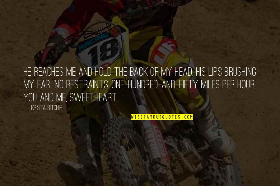 Normalmente Tenemos Quotes By Krista Ritchie: He reaches me and hold the back of