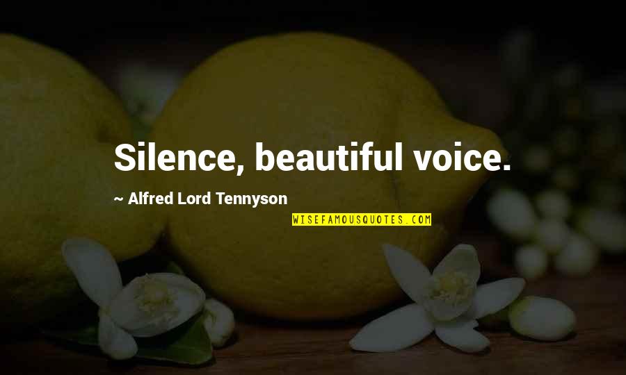 Normando Significado Quotes By Alfred Lord Tennyson: Silence, beautiful voice. Normando Significado Quotes By Alfred Lord Tennyson: Silence, beautiful voice.