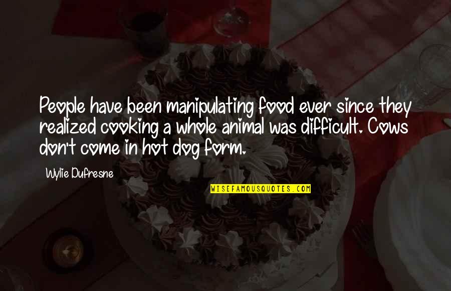 Norse Thor Quotes By Wylie Dufresne: People have been manipulating food ever since they Norse Thor Quotes By Wylie Dufresne: People have been manipulating food ever since they
