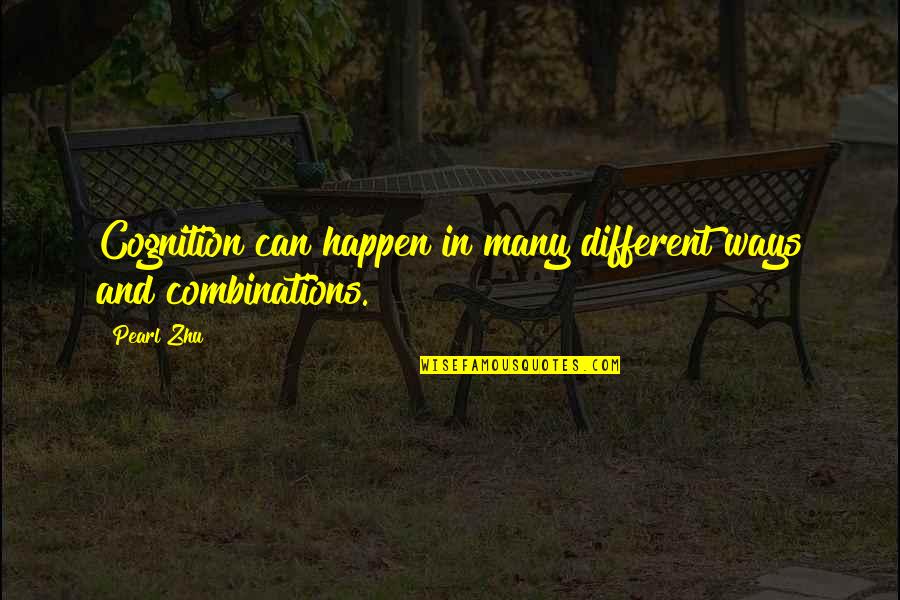 Norsemen Orm Quotes By Pearl Zhu: Cognition can happen in many different ways and