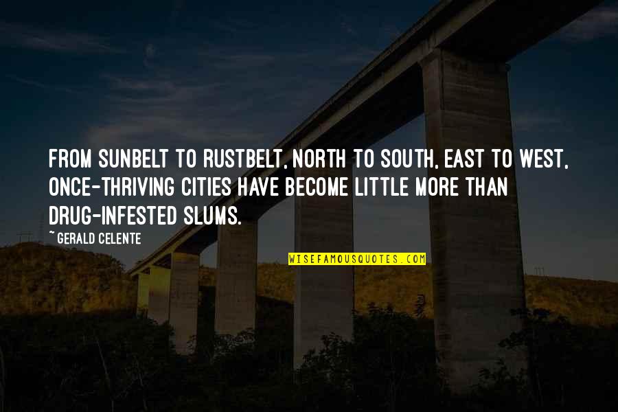 North South East West Quotes By Gerald Celente: From Sunbelt to Rustbelt, North to South, East