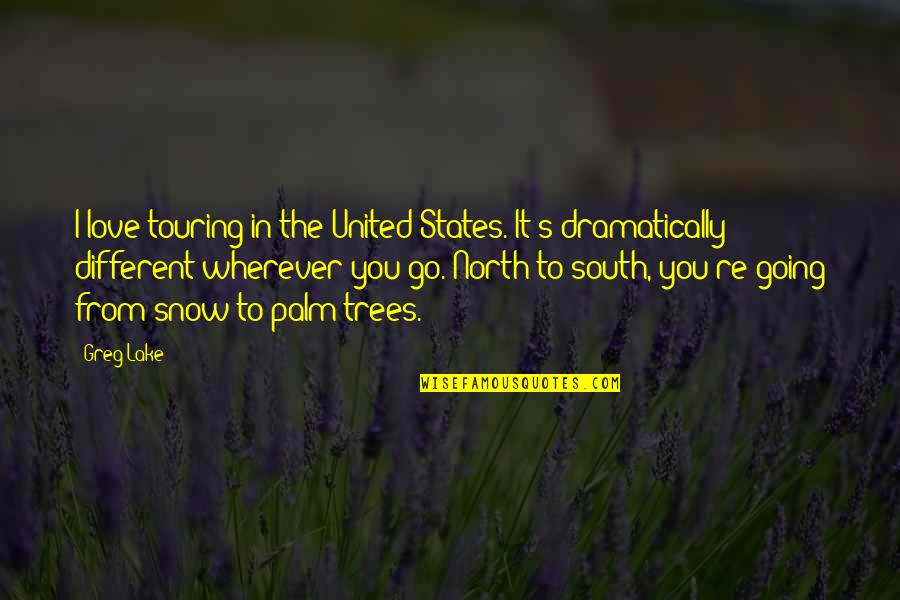 North South Quotes By Greg Lake: I love touring in the United States. It's