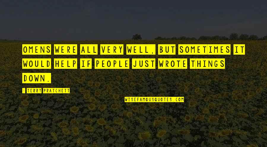 Northanger Abbey Setting Quotes By Terry Pratchett: Omens were all very well, but sometimes it Northanger Abbey Setting Quotes By Terry Pratchett: Omens were all very well, but sometimes it