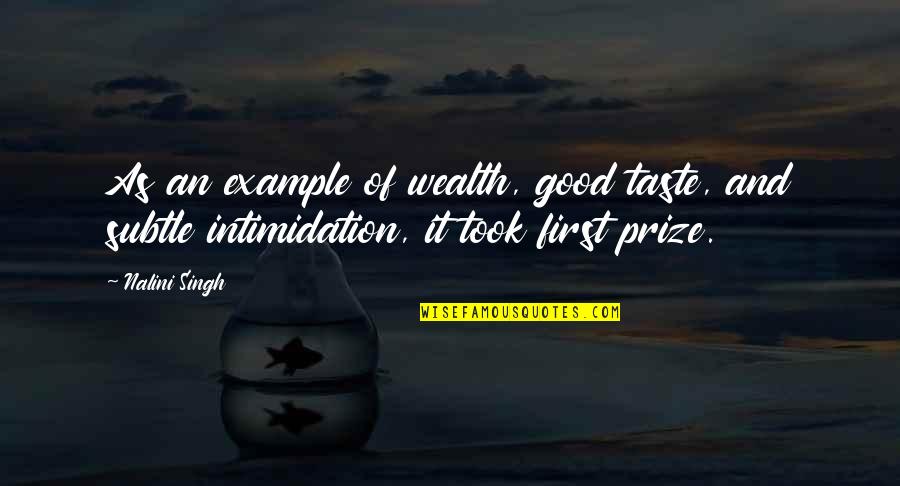 Northbound Quotes By Nalini Singh: As an example of wealth, good taste, and