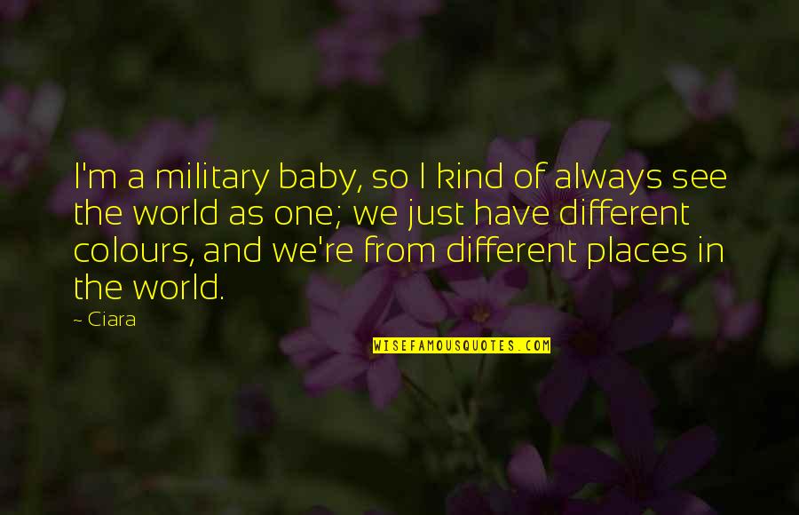 Northedge Technology Quotes By Ciara: I'm a military baby, so I kind of Northedge Technology Quotes By Ciara: I'm a military baby, so I kind of