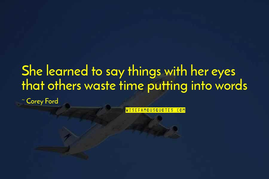 Northline Online Quote Quotes By Corey Ford: She learned to say things with her eyes
