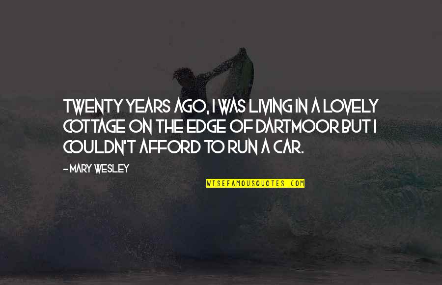Northshield Sca Quotes By Mary Wesley: Twenty years ago, I was living in a Northshield Sca Quotes By Mary Wesley: Twenty years ago, I was living in a