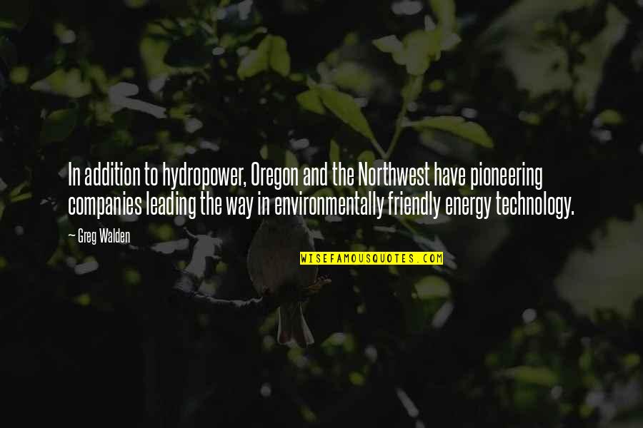 Northwest Quotes By Greg Walden: In addition to hydropower, Oregon and the Northwest