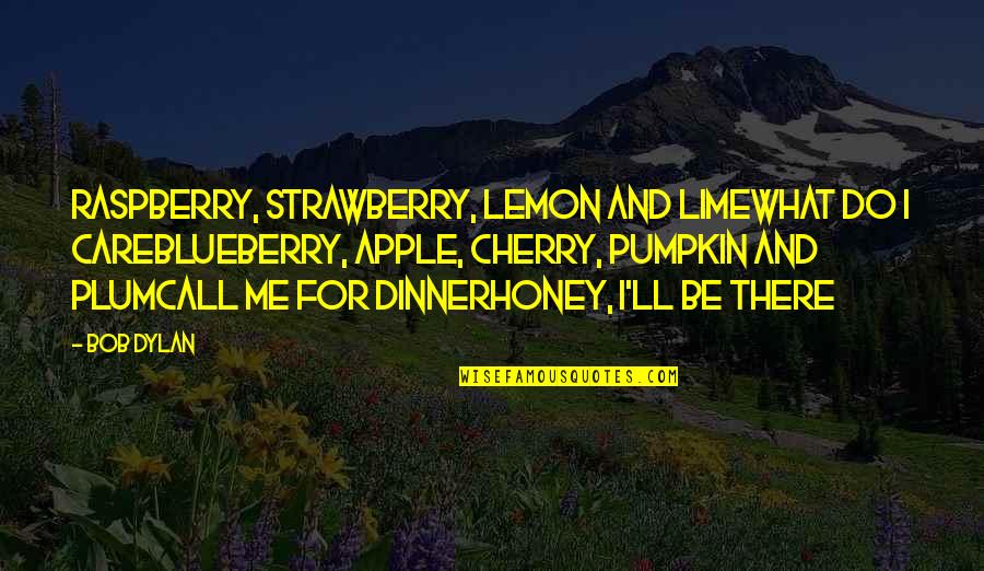 Nos4a2 Tv Quotes By Bob Dylan: Raspberry, strawberry, lemon and limeWhat do I careBlueberry, Nos4a2 Tv Quotes By Bob Dylan: Raspberry, strawberry, lemon and limeWhat do I careBlueberry,