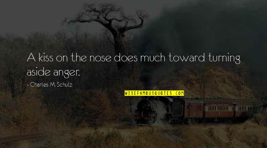 Nose Quotes By Charles M. Schulz: A kiss on the nose does much toward Nose Quotes By Charles M. Schulz: A kiss on the nose does much toward
