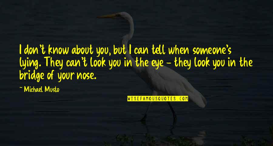 Nose You Look Quotes By Michael Musto: I don't know about you, but I can
