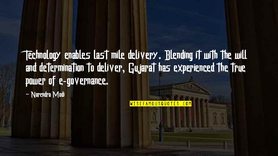 Noseda Conductor Quotes By Narendra Modi: Technology enables last mile delivery. Blending it with