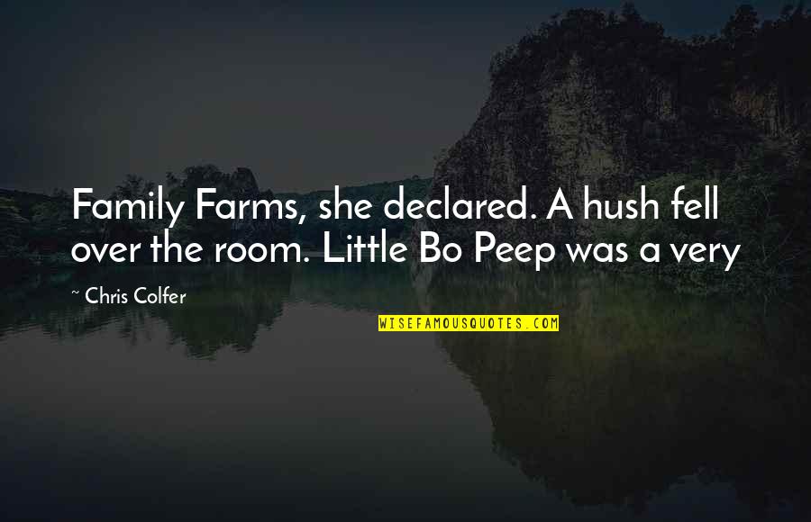 Noses Funny Quotes By Chris Colfer: Family Farms, she declared. A hush fell over