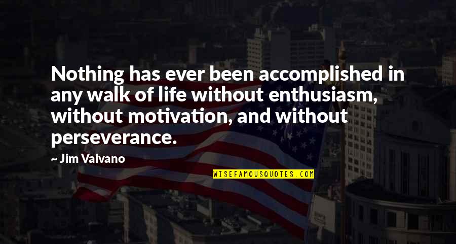 Nosit Dr V Quotes By Jim Valvano: Nothing has ever been accomplished in any walk