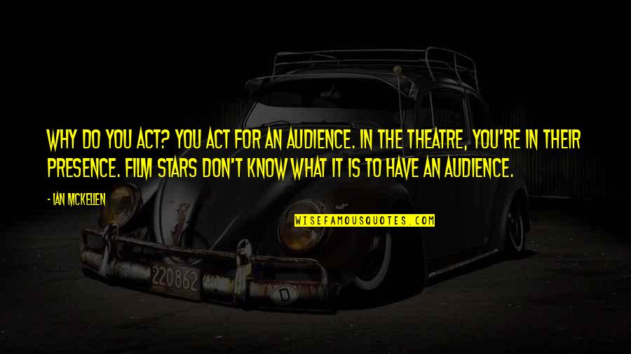 Nosotras In English Quotes By Ian McKellen: Why do you act? You act for an Nosotras In English Quotes By Ian McKellen: Why do you act? You act for an