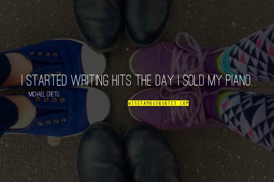 Nospherus Quotes By Michael Cretu: I started writing hits the day I sold