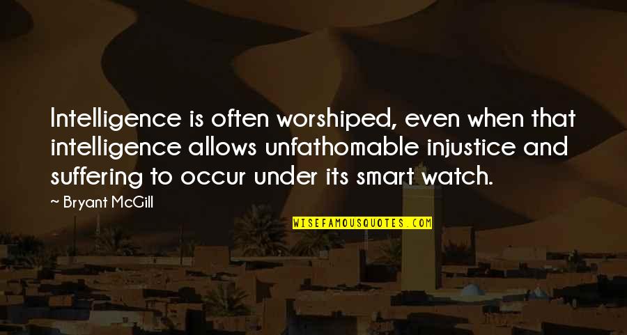 Nosrat Rahmani Quotes By Bryant McGill: Intelligence is often worshiped, even when that intelligence Nosrat Rahmani Quotes By Bryant McGill: Intelligence is often worshiped, even when that intelligence