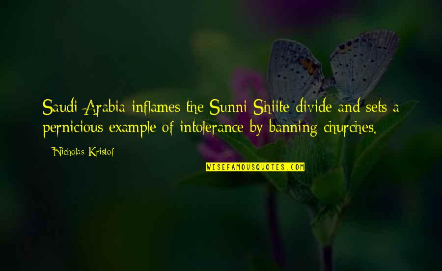 Nostalgia Famous Quotes By Nicholas Kristof: Saudi Arabia inflames the Sunni-Shiite divide and sets Nostalgia Famous Quotes By Nicholas Kristof: Saudi Arabia inflames the Sunni-Shiite divide and sets