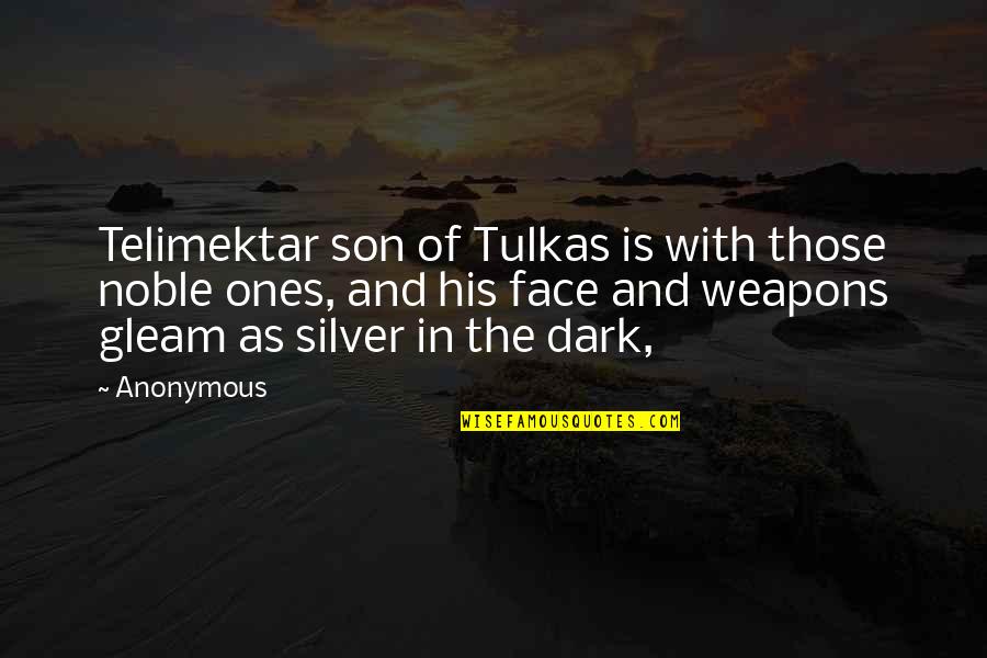 Nostalgia Quotes And Quotes By Anonymous: Telimektar son of Tulkas is with those noble