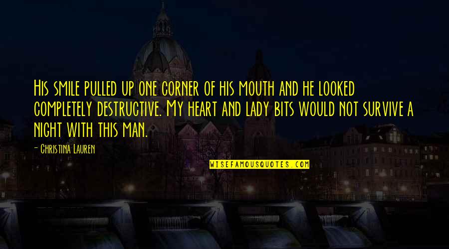 Not A Lady Quotes By Christina Lauren: His smile pulled up one corner of his Not A Lady Quotes By Christina Lauren: His smile pulled up one corner of his