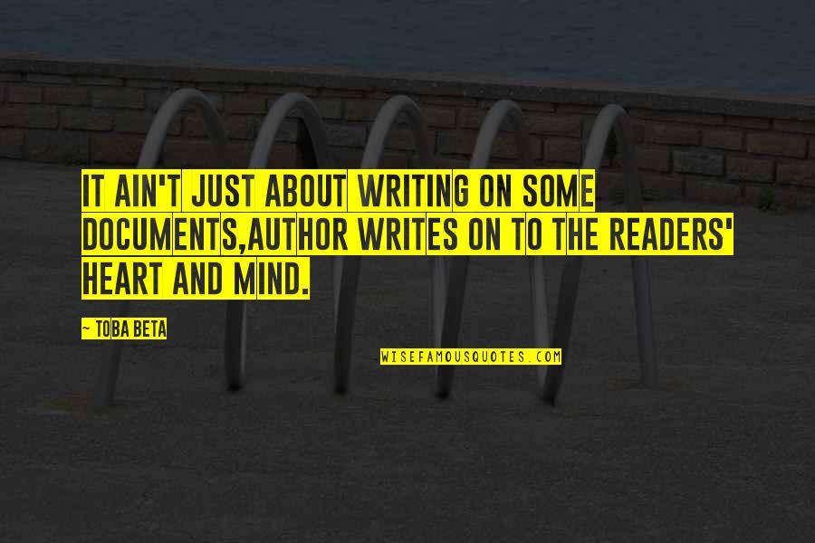 Not A Mind Reader Quotes By Toba Beta: It ain't just about writing on some documents,author