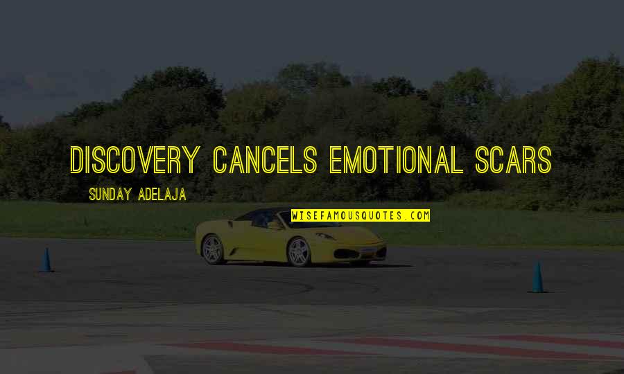 Not Accepting Defeat Quotes By Sunday Adelaja: Discovery Cancels Emotional Scars